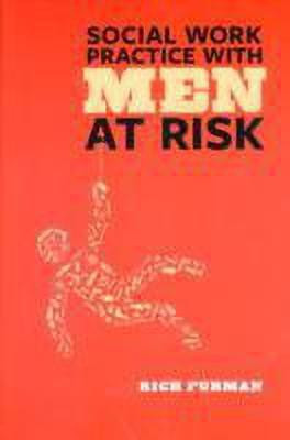 Social Work Practice with Men at Risk(English, Paperback, Furman Rich)