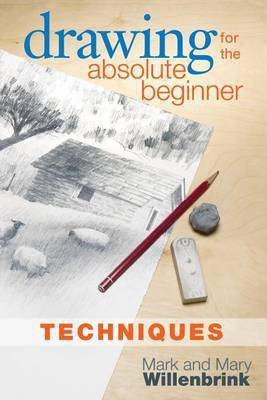 Drawing for the Absolute Beginner, Techniques(English, Electronic book text, Willenbrink Mark)