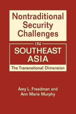 Nontraditional Security Challenges in Southeast Asia(English, Hardcover, Freedman Amy L.)