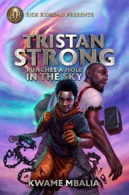 Rick Riordan Presents Tristan Strong Punches A Hole In The Sky(English, Hardcover, Mbalia Kwame)