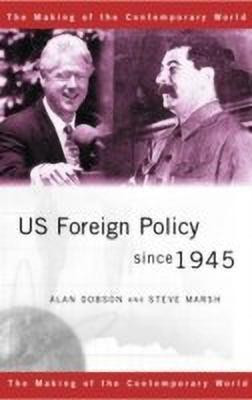 US Foreign Policy since 1945(English, Paperback, Dobson Alan)