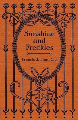 Sunshine and Freckles(English, Paperback, Finn Francis J REV)
