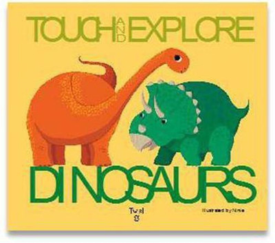 Touch and Explore: Dinosaurs(English, Board book, unknown)