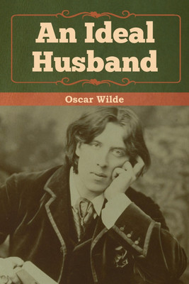 An Ideal Husband(English, Paperback, Wilde Oscar)