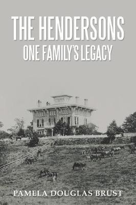 The Hendersons One Family's Legacy(English, Paperback, Brust Pamela Douglas)