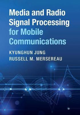 Media and Radio Signal Processing for Mobile Communications(English, Hardcover, Jung Kyunghun)