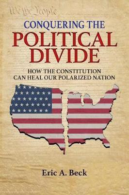 Conquering the Political Divide(English, Paperback, Beck Eric a)