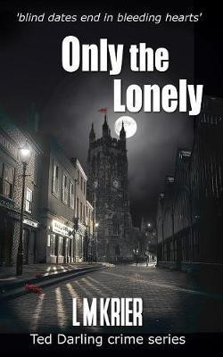 Only the Lonely(English, Paperback, Krier L M)