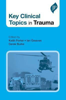 Key Clinical Topics in Trauma(English, Paperback, Porter Keith)