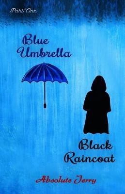 Blue Umbrella Black Raincoat(English, Paperback, Jerry Absolute)