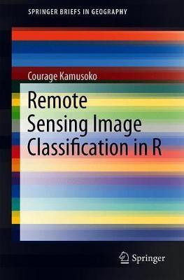 Remote Sensing Image Classification in R(English, Hardcover, Kamusoko Courage)