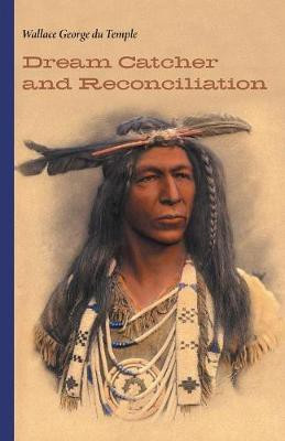 Dream Catcher and Reconciliation(English, Paperback, Temple Wallace George Du)
