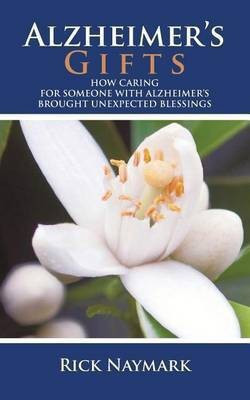 Alzheimer's Gifts(English, Paperback, Naymark Rick)