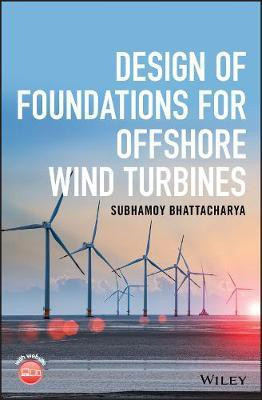 Design of Foundations for Offshore Wind Turbines(English, Electronic book text, Bhattacharya Subhamoy)