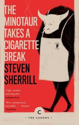 The Minotaur Takes A Cigarette Break(English, Paperback, Sherrill Steven)