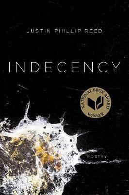 Indecency(English, Paperback, Reed Justin Phillip)