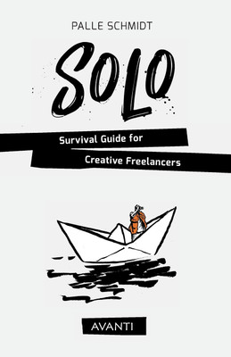 SOLO - Survival Guide for Creative Freelancers(English, Paperback, Schmidt Palle)