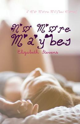 No More Maybes(English, Paperback, Stevens Elizabeth)
