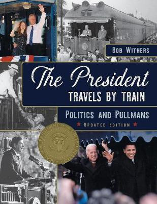 The President Travels by Train(English, Paperback, Withers Bob)