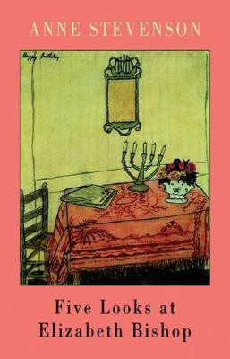 Five Looks at Elizabeth Bishop(English, Paperback, Stevenson Anne)