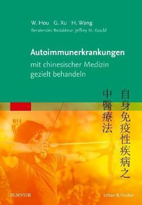 Autoimmunerkrankungen Mit Chinesischer Medizin Gezielt Behandeln(German, Electronic book text, Hou Wanzhu)