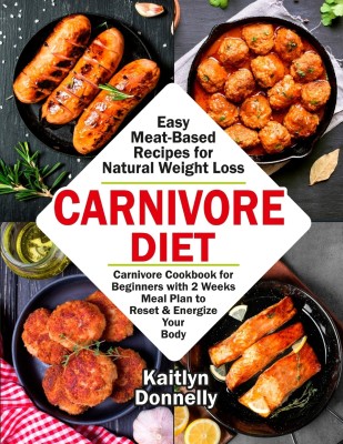 Carnivore Diet(English, Paperback, Kaitlyn Donnelly)