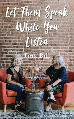 Let Them Speak While You Listen(English, Paperback, Bill Tina)