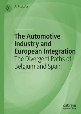 The Automotive Industry and European Integration(English, Hardcover, Jacobs A. J.)