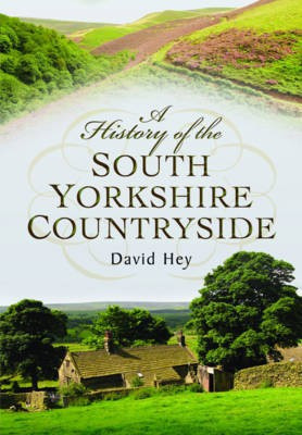 History of the South Yorkshire Countryside(English, Paperback, Hey David)