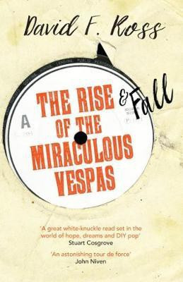 The Rise & Fall of the Miraculous Vespas(English, Paperback, Ross David F.)