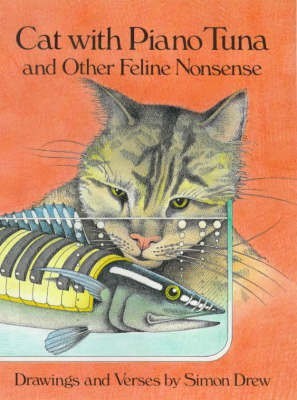 Cat With Piano Tuna: and Other Feline Nonsense(English, Hardcover, Drew Simon)