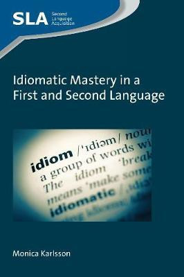 Idiomatic Mastery in a First and Second Language(English, Electronic book text, Karlsson Monica)