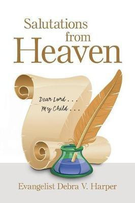 Salutations from Heaven(English, Paperback, Harper Evangelist Debra V)