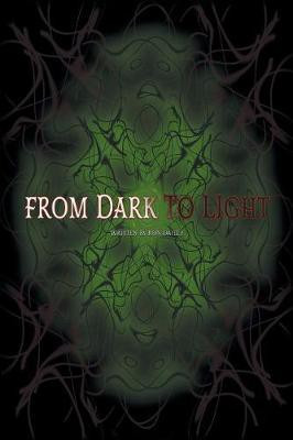From Dark to Light(English, Paperback, Dailey Ron)