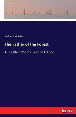 The Father of the Forest(English, Paperback, Watson William Sir)