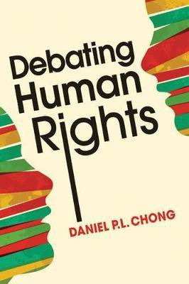Debating Human Rights(English, Paperback, Chong Daniel P. L.)