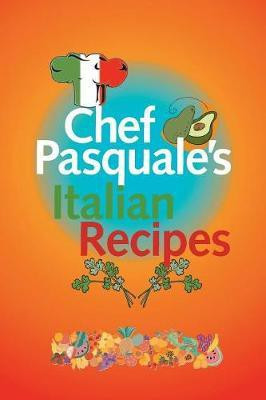 Chef Pasquale's Italian Recipes(English, Paperback, Macri Pasquale)