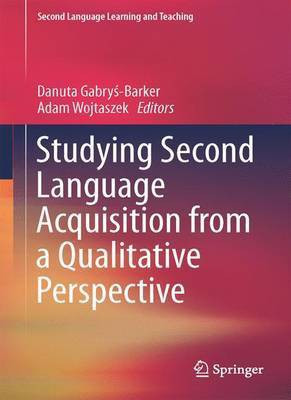 Studying Second Language Acquisition from a Qualitative Perspective(English, Electronic book text, unknown)