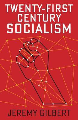 Twenty-First Century Socialism(English, Paperback, Gilbert Jeremy)