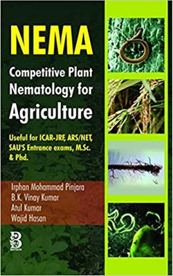 NEMA Competitive Plant Nematology For Agriculture Useful For ICAR JRF ARS NET SAUS Entrance Exams M Sc And Phd(English, Paperback, Atul Kumar,B K Vinay Kumar,Irphan Mohammad Pinjara,Wajid Hasan) NEMA Competitive Plant Nematology For Agriculture Useful For ICAR JRF ARS NET SAUS Entrance Exams M Sc And Phd(English, Paperback, Atul Kumar,B K Vinay Kumar,Irphan Mohammad Pinjara,Wajid Hasan)