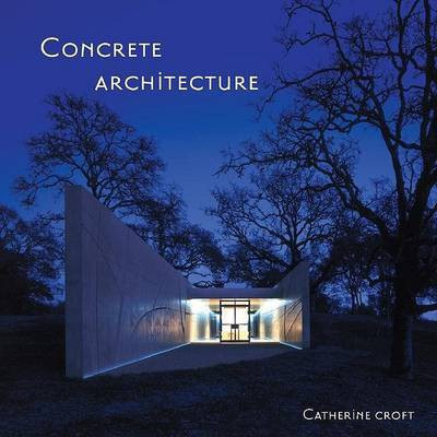 Concrete Architecture(English, Hardcover, Croft Catherine)