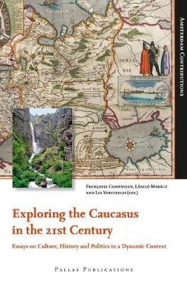 Exploring the Caucasus in the 21st Century(English, Electronic book text, unknown)