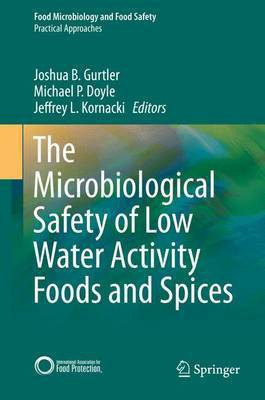 The Microbiological Safety of Low Water Activity Foods and Spices(English, Electronic book text, unknown)