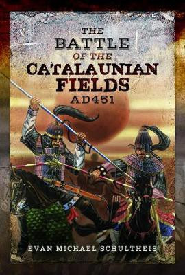 The Battle of the Catalaunian Fields AD451(English, Hardcover, Schultheis Evan Michael)