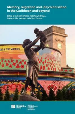 Memory, Migration and (De)Colonisation in the Caribbean and Beyond(English, Paperback, unknown)