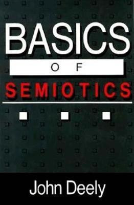 Basics of Semiotics(English, Paperback, Deely John)