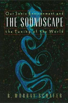 The Soundscape(English, Electronic book text, Schafer R. Murray)