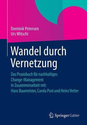 Wandel Durch Vernetzung: Das Praxisbuch Fur Nachhaltiges Change-Management(English, Electronic book text, unknown)