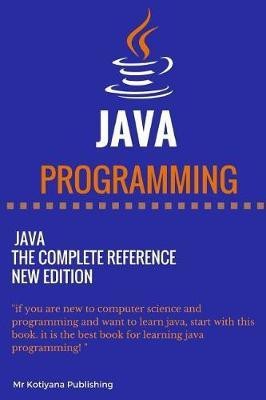 Java the Complete Reference(English, Paperback, Kotiyana)