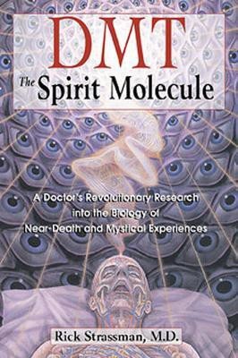 DMT: The Spirit Molecule(English, Electronic book text, Strassman Rick MD)